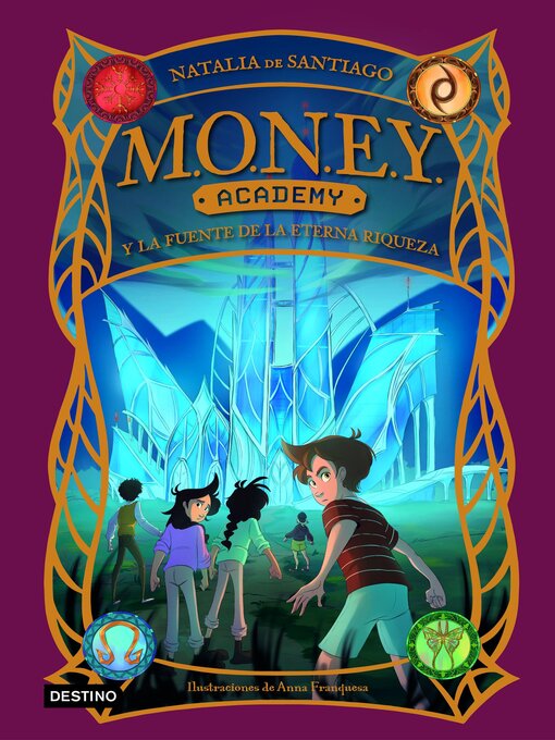 Title details for MONEY Academy 1. MONEY Academy y la fuente de la eterna riqueza by Natalia de Santiago - Available